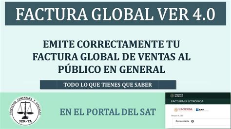 Emite Correctamente Tu Factura Global 4 0 De Ventas Al Publico En