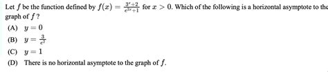 Solved Let F ﻿be The Function Defined By F X 3x 2e2x 1 ﻿for