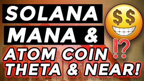 Solana Jayega Mana Atom Theta And Near Coin Price Predictions