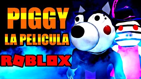 Piggy Roblox La Pelicula en español Pghlfilms capitulos español l