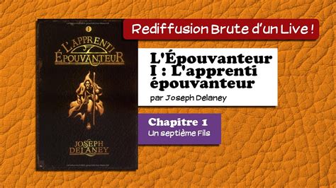 L épouvanteur tome I L apprenti épouvanteur chapitre 1 Livre