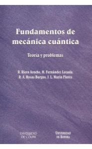 Fundamentos De Mec Nica Cu Ntica Teor A Y Problemas Libreria