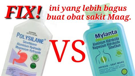 Mylanta Vs Polysilane Apa Perbedaannya Dan Manakah Yang Terbaik