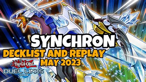 SYNCHRON DUEL LINKS MAY 2023 RANKED DUEL REPLAY AND DECKLIST YUGIOH