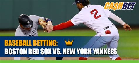 Red Sox Vs Yankees Baseball Betting Match Odds Analysis And Picks