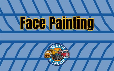 Face Painters Milton Touch A Truck Eventeny