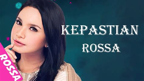 Rossa Kepastian Lyrics YouTube