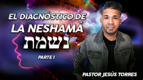 El Diagn Stico De Tu Nesham Pastor Jes S Torres Jr Youtube