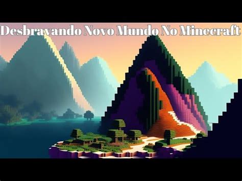 Minha Jornada Épica Em Minecraft Explorando O Mundo E Construindo Um