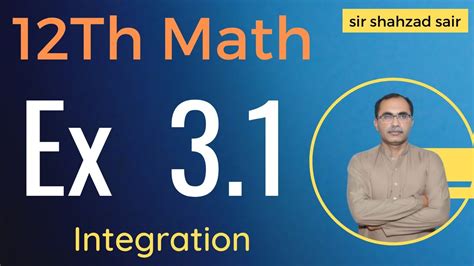 Fsc Math Part Chapter Exercise Integration Th Class