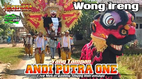 Andi Putra One Wong Ireng Live Arak Arakan Singa Depok Ds