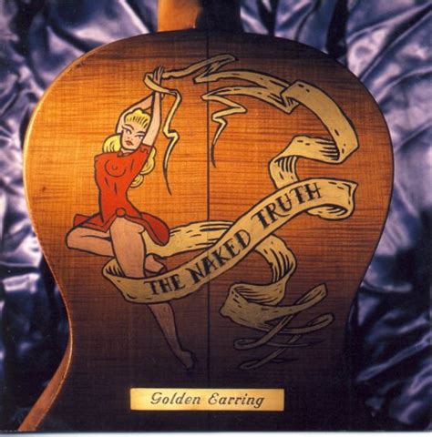 Golden Earring The Naked Truth 1992