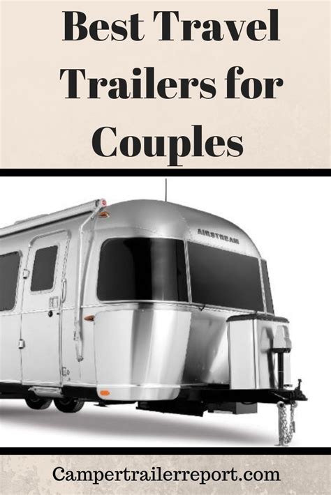 Best Travel Trailers For Couples On The Market Best Travel Trailers