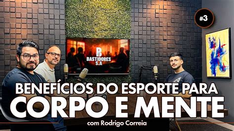 Os Benef Cios Do Esporte Para O Corpo E A Mente Rodrigo Correia