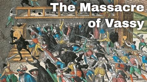 1st March 1562 Massacre Of Vassy Marks The Beginning Of The French