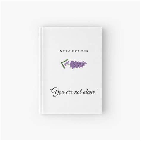 "Enola Holmes movie quotes" Hardcover Journal by chulitad | Redbubble