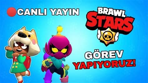 GÖREV YAPIYORUZ KUPA KASIYORUZ Brawl Stars CANLI YAYIN YouTube