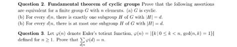 Solved Fundamental Theorem Of Cyclic Groups Prove That The Chegg