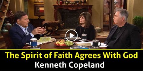 Kenneth Copeland Watch Sermon The Spirit Of Faith Agrees With God