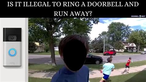 Is It Illegal To Ring A Doorbell And Run Away? - Legal Insights