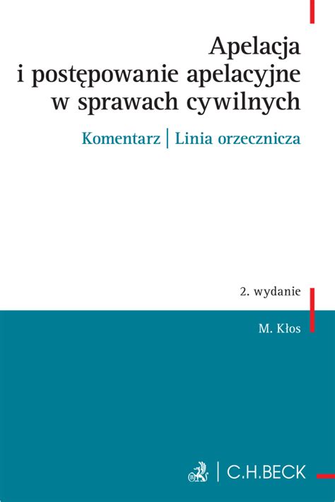 Apelacja i postępowanie apelacyjne w sprawach cywilnych Komentarz