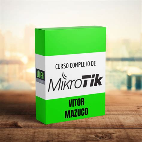 Curso Completo de Mikrotik Vitor Mazuco LÍDER CURSOS