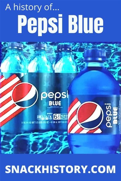 Pepsi Blue (History, Pictures, FAQ & Commercials) - Snack History