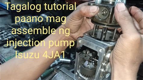 Tagalog Tutorial Paano Mag Assemble Ng Injection Pump Isuzu 4ja1 Part 1