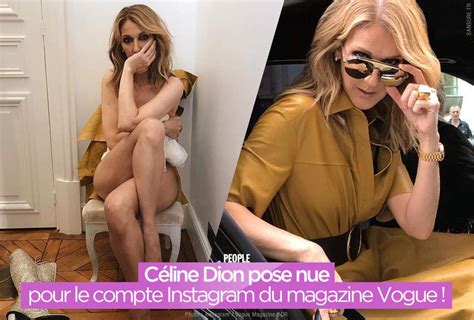 Céline Dion pose nue pour le compte Instagram du magazine Vogue sexy