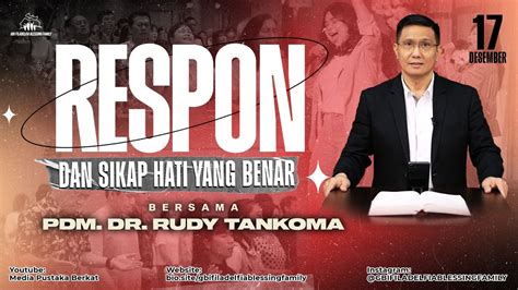 Ibadah Minggu 17 Desember 2023 Pdm Dr Rudy Tankoma Respon Dan