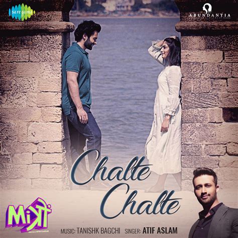 ‎Chalte Chalte (From "Mitron") - Single by Atif Aslam & Tanishk Bagchi ...