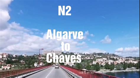 The Legendary N2 Portugal S Route 66 In 5 Minutes Algarve To Chaves