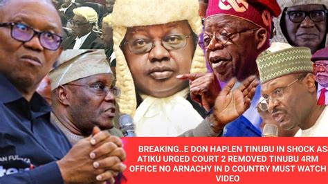 Breaking E Don Haplen Tinubu In Shock As Atiku Urged Court Removed