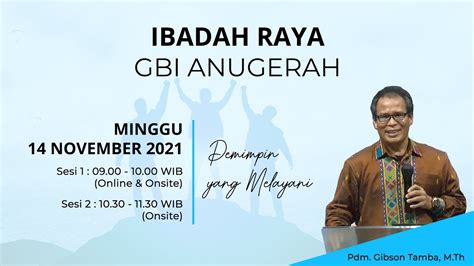 Ibadah Raya GBI Anugrah Pdm Gibson Tamba M Th 14 November 2021