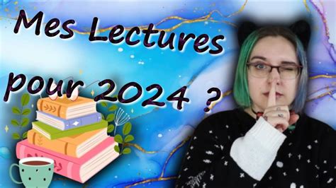 Mes Lectures Pour 2024 YouTube