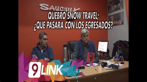 C Quebr Snow Travel Que Pasara Con Los Egresados Youtube