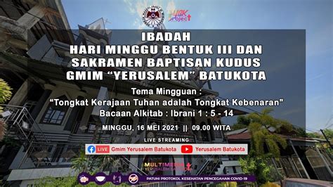 LIVE IBADAH HARI MINGGU BENTUK III SAKRAMEN BAPTISAN KUDUS GMIM