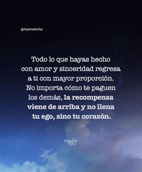 Todo Lo Que Hayas Hecho Con Amor Y Sinceridad Regresa Amor Regresar