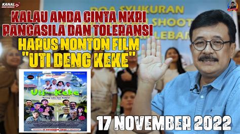 Kalau Anda Cinta Nkri Pancasila Dan Toleransi Harus Nonton Film Uti