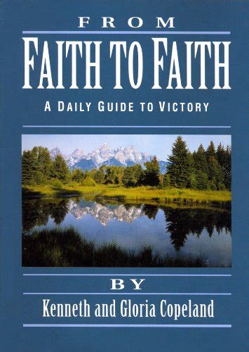 From Faith To Faith A Daily Guide To Victory English Edition Ebook