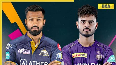 Kkr Vs Gt Ipl Live Streaming When And Where To Watch Kolkata