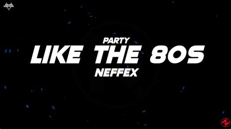 Neffex Party Like The S Lyrics Youtube