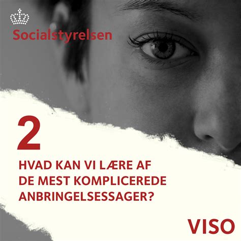 Hvad Kan Vi L Re Af De Mest Komplicerede Anbringelsessager Social