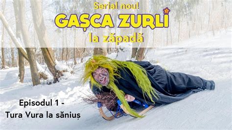 Tura Vura La Sanius Episodul Gasca Zurli La Zapada Zurli