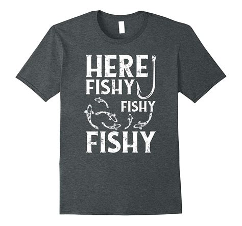 New Shirts Here Fishy Fishy Fishy T Shirt Funny Fisherman Shirt Men