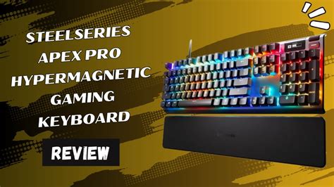 Steelseries Apex Pro Hypermagnetic Gaming Keyboard Precision Meets Customization Review Youtube