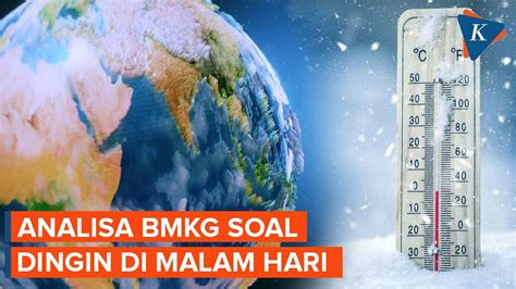 Analisa Bmkg Tentang Suhu Dingin Di Malam Hari Saat Kemarau Youtube