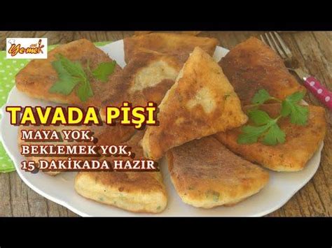 MAYA YOK BEKLEMEK YOK 15 DAKİKADA HAZIR TAVADA MAYASIZ PİŞİ