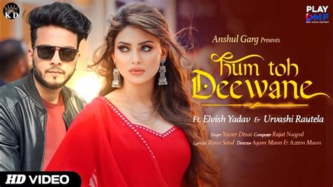 Hum To Deewane Elvish Yadav Urvashi Rautela Song TheSocialFactory