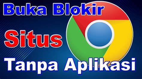 Cara Membuka Situs Yang Diblokir Melalui Google Chrome Satriadaff